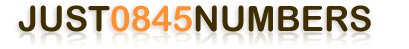0845 Numbers, 0845 Number, Free 0845 Numbers, Cheap 0845 Numbers - Just 0845 Numbers - A Resource for 0845 UK Telephone Numbers